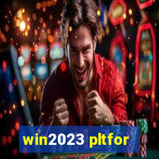 win2023 pltfor